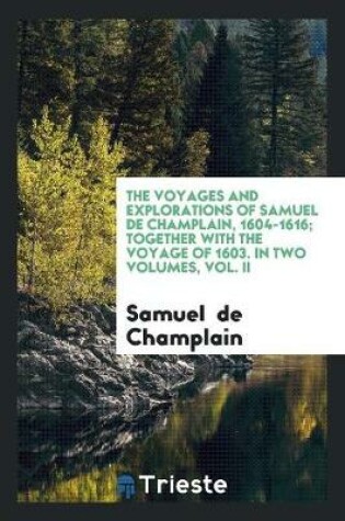 Cover of The Voyages and Explorations of Samuel de Champlain, 1604-1616