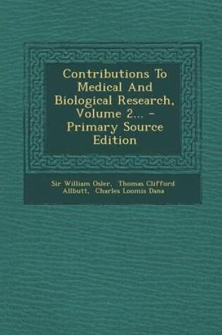 Cover of Contributions to Medical and Biological Research, Volume 2... - Primary Source Edition