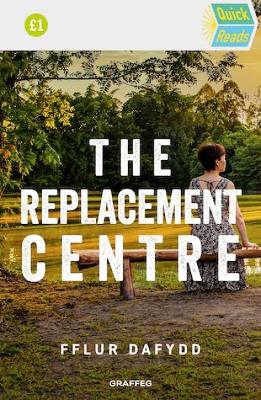 Book cover for Quick Reads: The Replacement Centre