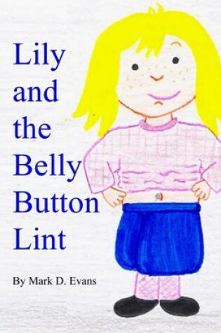 Cover of Lily and the Belly Button Lint