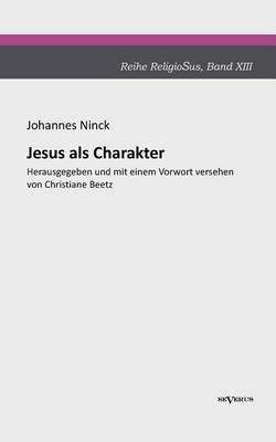 Book cover for Jesus als Charakter. Eine psychologische Untersuchung seiner Persoenlichkeit