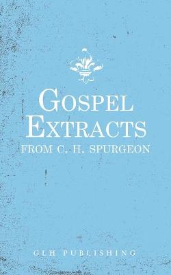 Cover of Gospel Extracts from C. H. Spurgeon