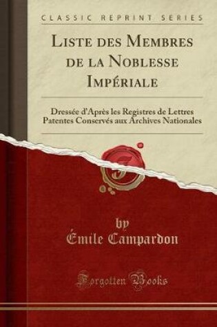 Cover of Liste Des Membres de la Noblesse Imperiale