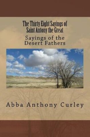 Cover of The Thirty Eight Sayings of Saint Antony the Great