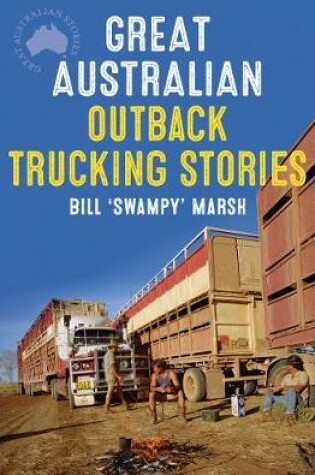 Cover of Great Australian Outback Trucking Stories