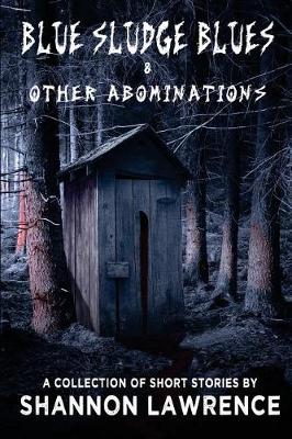 Cover of Blue Sludge Blues & Other Abominations