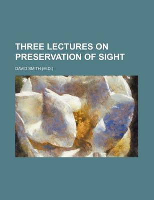 Book cover for Three Lectures on Preservation of Sight