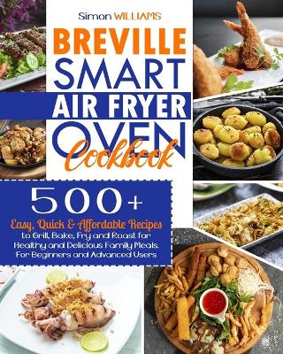 Book cover for Breville Smart Air Fryer Oven Cookbook