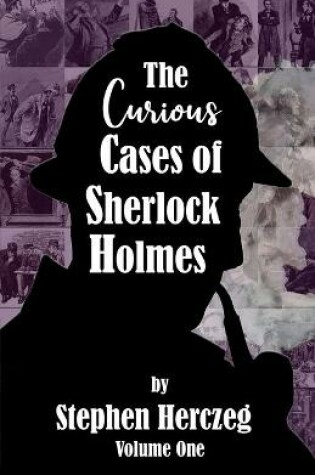 Cover of The Curious Cases of Sherlock Holmes - Volume One