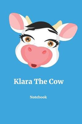 Book cover for Klara The Cow Notebook