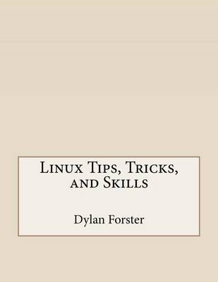 Book cover for Linux Tips, Tricks, and Skills