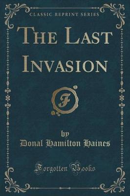 Book cover for The Last Invasion (Classic Reprint)