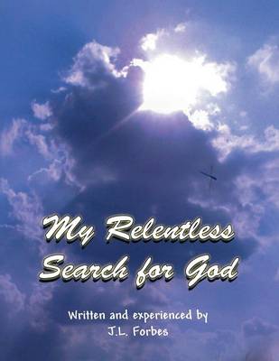 Book cover for My Relentless Search for God