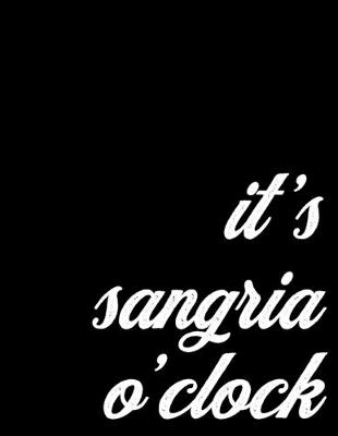 Book cover for Sangria Lover 2020 Weekly and Monthly Planner for Clubbers and Pub Goers - It's Sangria O'Clock