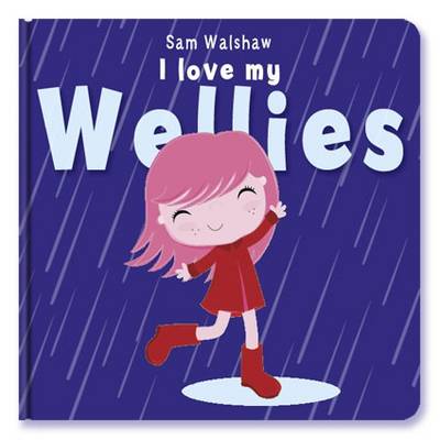 Book cover for I Love My Wellies