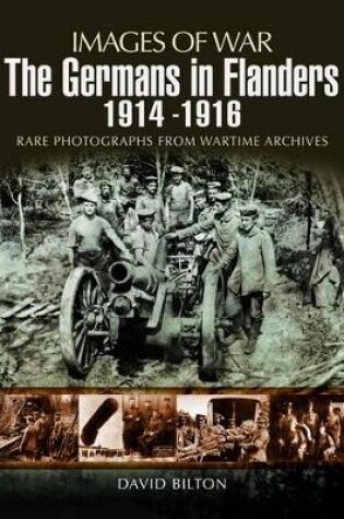 Cover of Germans in Flanders 1914-1916 (Images of War Series)