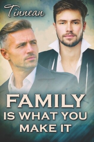 Cover of Family Is What You Make It