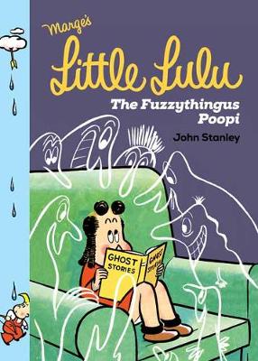 Book cover for Little Lulu: The Fuzzythingus Poopi