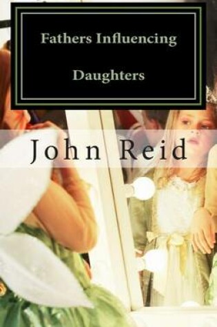 Cover of Fathers Influencing Daughters