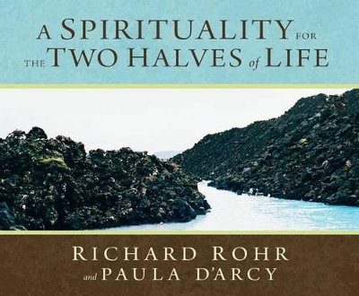 Book cover for A Spirituality for the Two Halves of Life