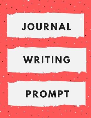 Book cover for Journal Writing Prompt