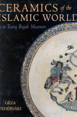 Cover of Ceramics of the Islamic World