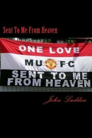 Cover of Sent To Me From Heaven