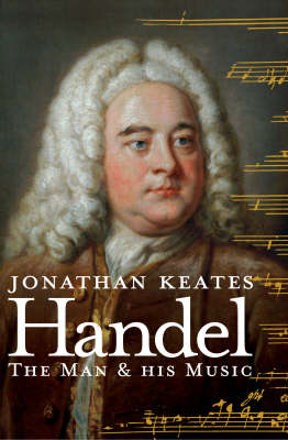 Book cover for Handel The Man and His Music