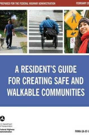 Cover of A Resident's Guide for Creating Safe and Walkable Communities