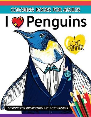 Cover of I love Penguin coloring Book for Adults