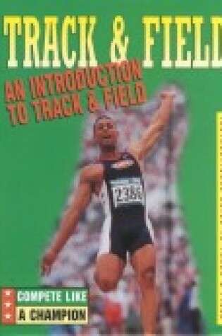 Cover of Compete Like a Champion--Track & Field