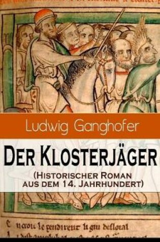 Cover of Der Klosterjäger (Historischer Roman aus dem 14. Jahrhundert)