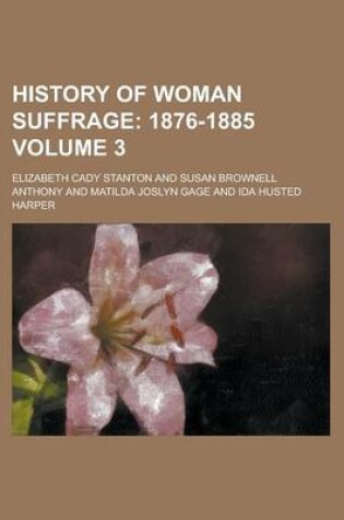 Cover of History of Woman Suffrage Volume 3