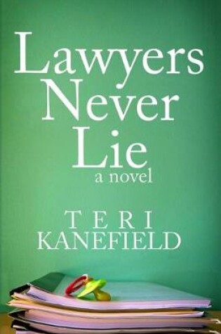 Cover of Lawyers Never Lie