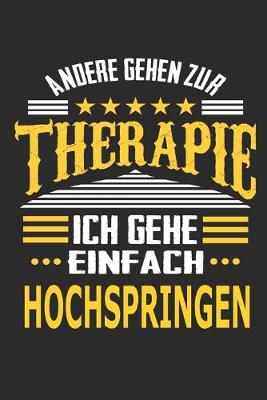 Book cover for Andere gehen zur Therapie Ich gehe einfach Hochspringen