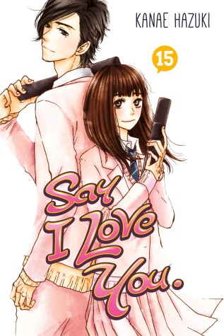 Book cover for Say I Love You Vol. 15