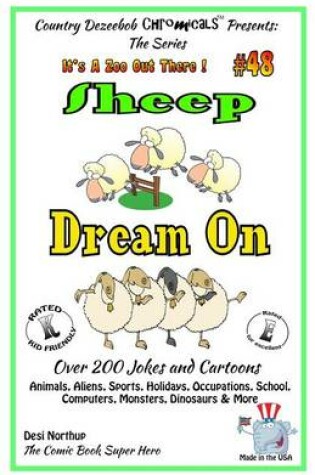Cover of Sheep Dream On - Over 200 Jokes and Cartoons - Animals, Aliens, Sports, Holidays, Occupations, School, Computers, Monsters, Dinosaurs & More - in BLACK and WHITE