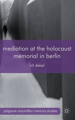 Cover of Mediation at the Holocaust Memorial in Berlin