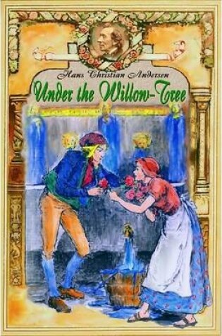 Cover of Under the Willow-Tree (Illustrated)