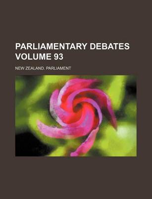 Book cover for Parliamentary Debates Volume 93