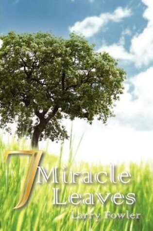 Cover of 7 Miracle Leaves