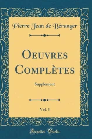 Cover of Oeuvres Complètes, Vol. 5: Supplement (Classic Reprint)