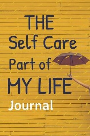 Cover of The Self Care Part Of My Life