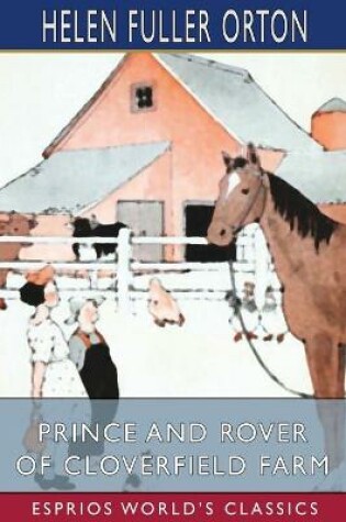 Cover of Prince and Rover of Cloverfield Farm (Esprios Classics)