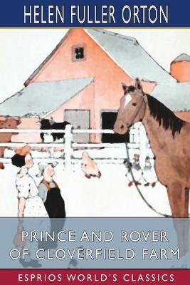 Book cover for Prince and Rover of Cloverfield Farm (Esprios Classics)