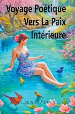 Cover of Voyage Po�tique Vers La Paix Int�rieure