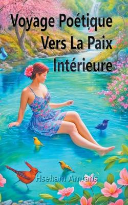 Book cover for Voyage Po�tique Vers La Paix Int�rieure