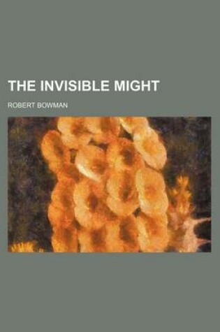 Cover of The Invisible Might