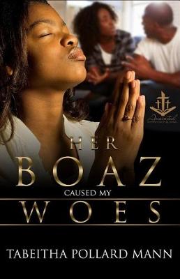 Book cover for Her Boaz Caused My Woes