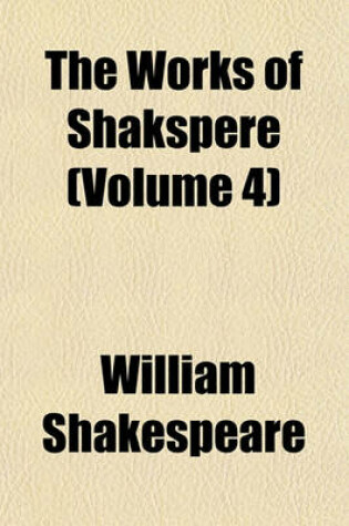 Cover of The Works of Shakspere (Volume 4)